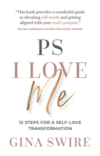 PS I Love Me - 12 Steps for a Self-Love Transformation
