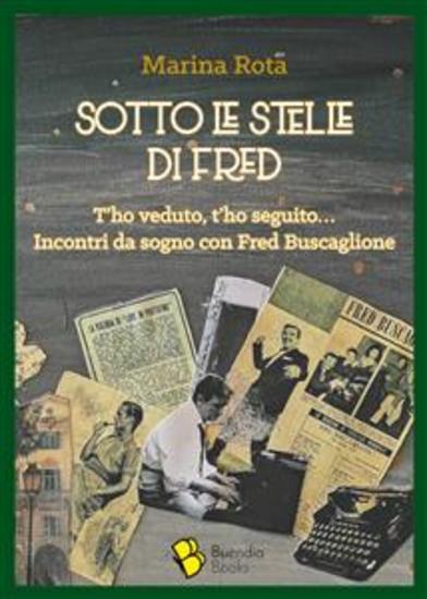 Sotto le stelle di Fred - T'ho veduto t'ho seguito Incontri da sogno con Fred Buscaglione - cover