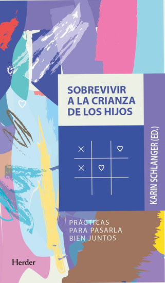 Sobrevivir a la crianza de los hijos - Prácticas para pasarlo bien juntos - cover