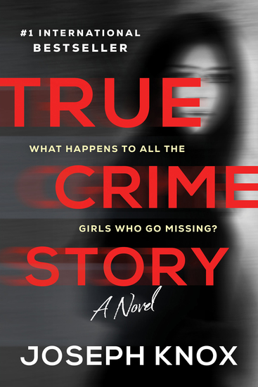 True Crime Story - A Novel - cover