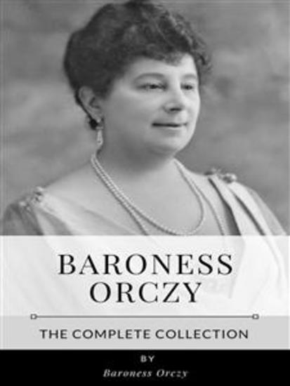 Baroness Orczy – The Complete Collection - cover