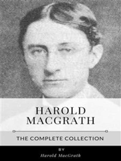 Harold MacGrath – The Complete Collection - cover