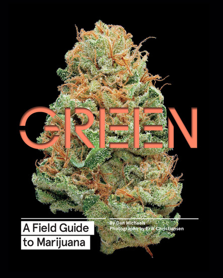 Green - A Field Guide to Marijuana - cover