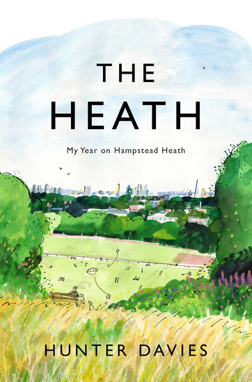 The Heath - My Year on Hampstead Heath - cover