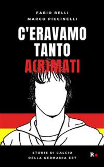 C'eravamo tanto a(r)mati - Storie di calcio della Germania Est - cover