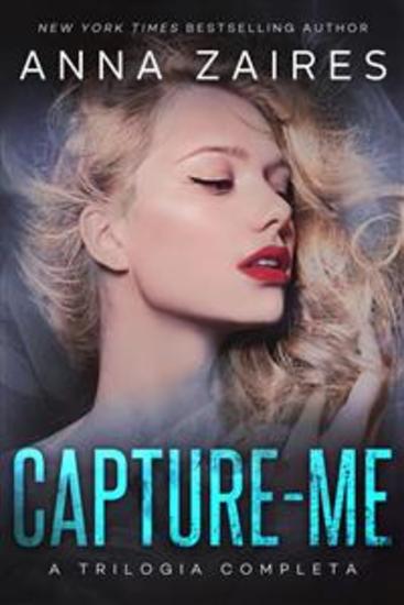 Capture-me: A Trilogia Completa - cover