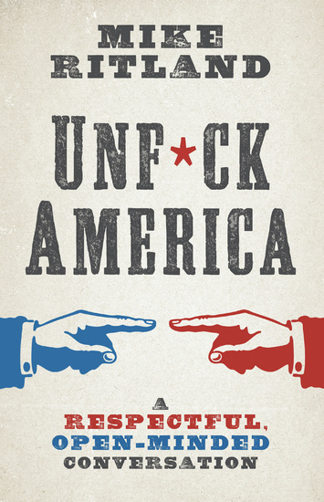 Unfuck America - A Respectful Open-Minded Conversation - cover