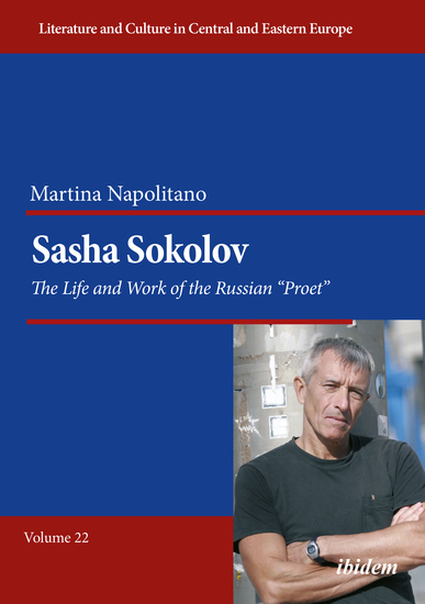 Sasha Sokolov: The Life and Work of the Russian “Proet” - cover