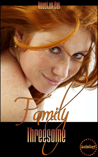 Family Threesome Anthology - Book 0 of "Love in the Forbidden Zone" - cover