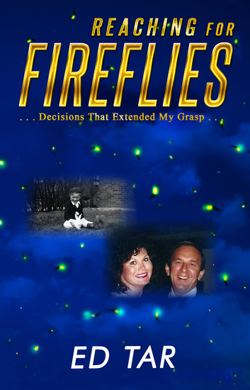 Reaching for Fireflies - Decisions That Extended My Grasp - cover