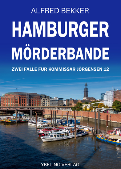 Hamburger Mörderbande: Zwei Fälle für Kommissar Jörgensen 12 - cover