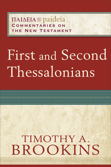 First and Second Thessalonians (Paideia: Commentaries on the New Testament) - cover