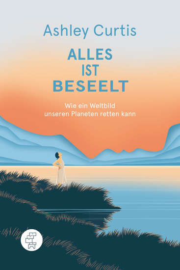 Alles ist beseelt - Wie ein Weltbild unseren Planeten retten kann - cover