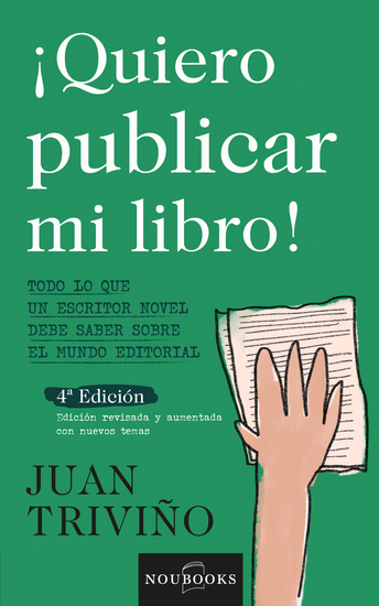 Quiero publicar mi libro - Todo lo que un escritor novel debe saber sobre el mundo editorial - cover