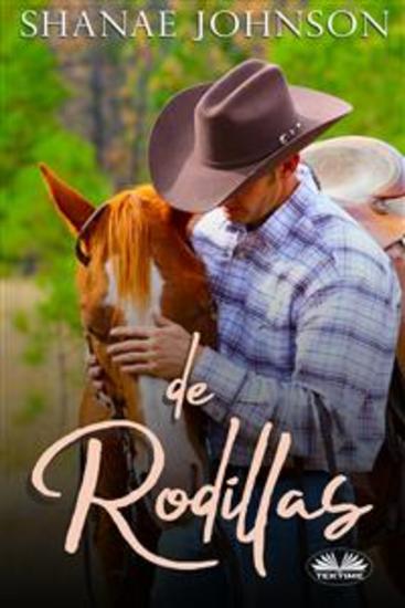 De Rodillas - Una Novela Romántica Sobre Un Matrimonio Por Conveniencia - cover