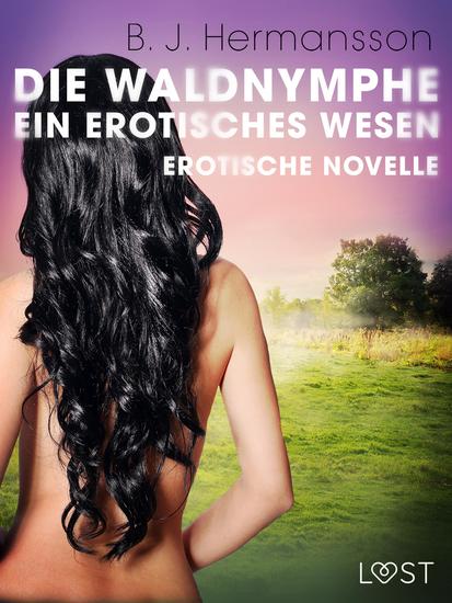 Die Waldnymphe – ein erotisches Wesen - Erotische Novelle - cover