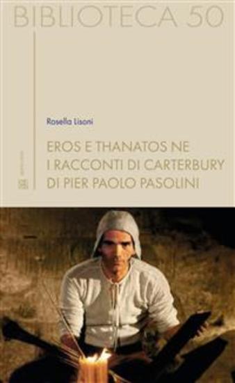 Eros e thanatos ne i Racconti di Canterbury di Pier Paolo Pasolini - cover