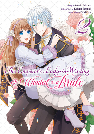The Emperor's Lady-in-Waiting Is Wanted as a Bride (Manga) Volume 2 - cover