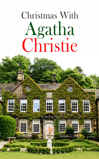 Christmas With Agatha Christie - 30 Murder Mysteries Crime Thrillers & Most Puzzling Cases - cover