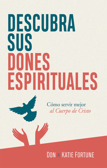 Descubra sus dones espirituales - Cómo servir mejor al Cuerpo de Cristo - cover