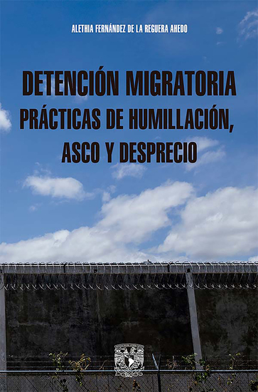 Detención migratoria prácticas de humillación asco y desprecio - cover