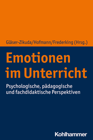 Emotionen im Unterricht - Psychologische pädagogische und fachdidaktische Perspektiven - cover