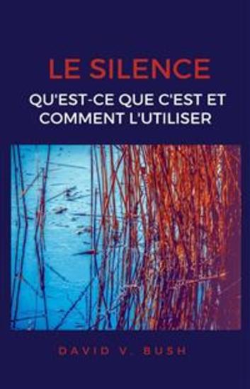Le silence - Qu'est-ce que c'est et comment l'utiliser - cover