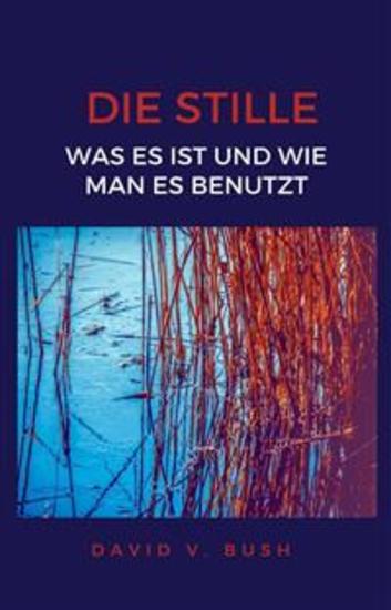Die Stille - Was es ist und wie man es benutzt - cover