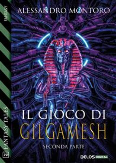 Il gioco di Gilgamesh - parte 2 - cover