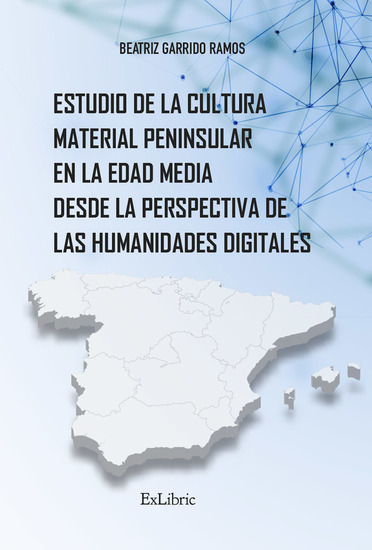 Estudio de la cultura material peninsular en la Edad Media desde la perspectiva de las Humanidades Digitales - cover