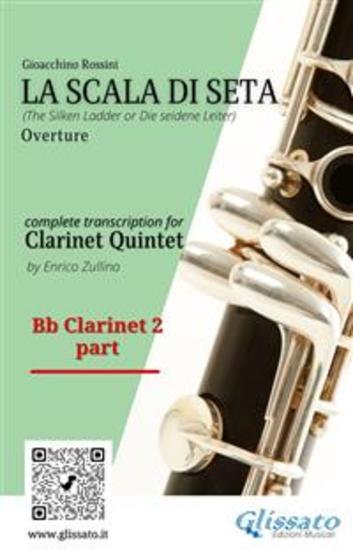 Bb Clarinet 2 part of "La Scala di Seta" for Clarinet Quintet - (The Silken Ladder or Die seidene Leiter) - overture - cover