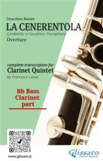 Bb bass Clarinet part of "La Cenerentola" for Clarinet Quintet - (Cinderella or Goodness Triumphant) overture - cover