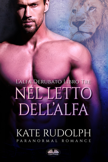 Nel Letto Dell'Alfa - Paranormal Romance - cover