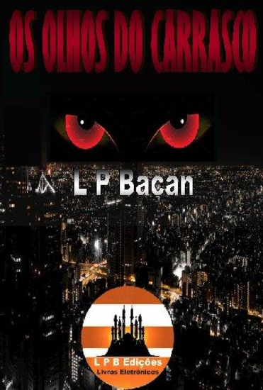 Os Olhos do Carrasco - Eles não prendem não acusam não julgam Apenas executam a sentença! - cover