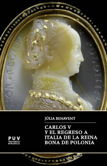 Carlos V y el regreso a Italia de la reina Bona de Polonia - cover