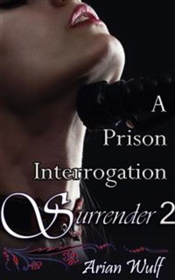 A Prison Interrogation Surrender - Book 2 of 'Surrender' - cover