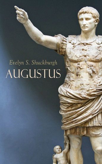 Augustus - The Life and Times of the First Roman Emperor - cover