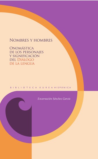 Nombres y hombres - Onomástica de los personajes y significación del "Diálogo de la lengua" - cover