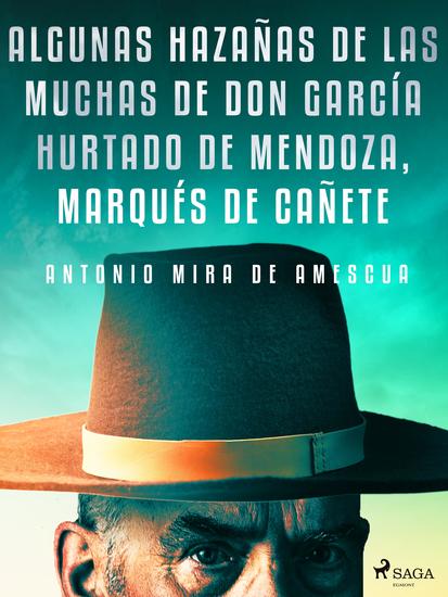 Algunas hazañas de las muchas de don García Hurtado de Mendoza marqués de Cañete - cover