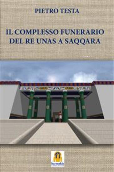 Il Complesso Funerario del Re Unas a Saqqara - cover