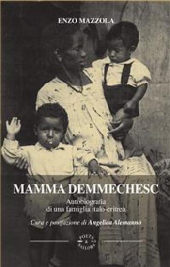 Mamma Demmechesc - Autobiografia di una famiglia italo-eritrea - cover