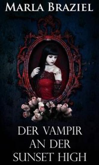 Der Vampir An Der Sunset High - Vampirroman Für Junge Erwachsene - cover
