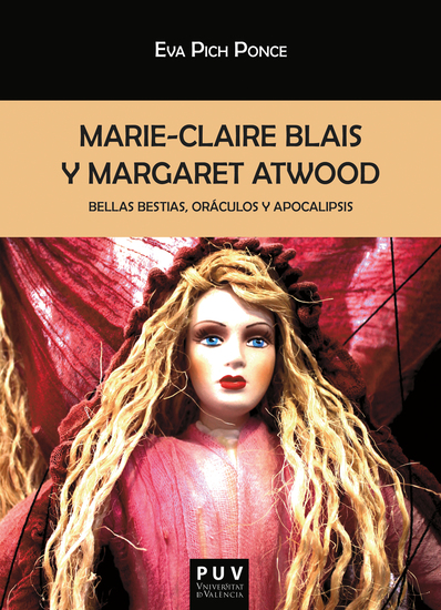 Marie-Claire Blais y Margaret Atwood - Bellas bestias oráculos y apocalipsis - cover