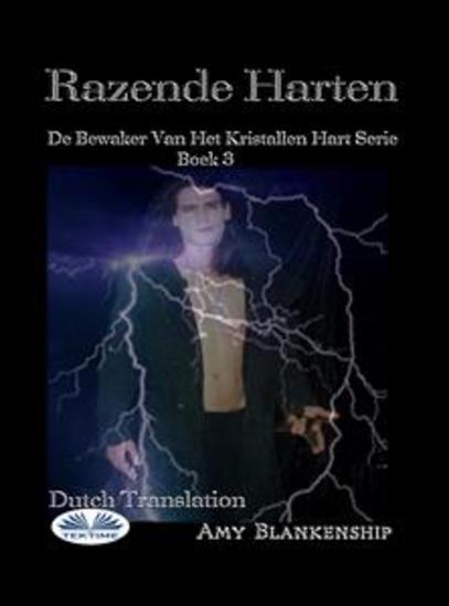 Razende Harten - De Bewaker Van Het Kristallen Hart Serie Boek 3 - cover