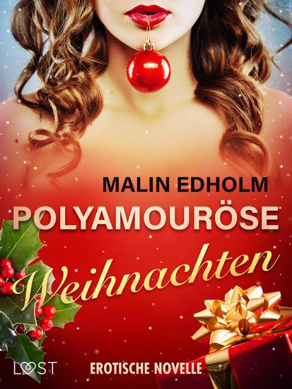 Polyamouröse Weihnachten - Erotische Novelle - cover