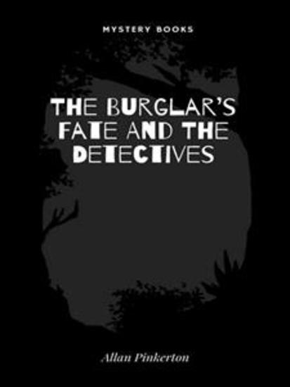 The Burglar’s Fate And The Detectives - cover