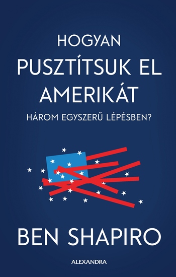 Hogyan pusztítsuk el Amerikát három egyszerű lépésben - cover