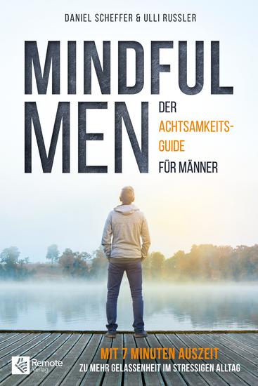 Mindful Men - Der Achtsamkeitsguide für Männer | Mit 7 Minuten Auszeit zu mehr Gelassenheit im stressigen Alltag! - cover