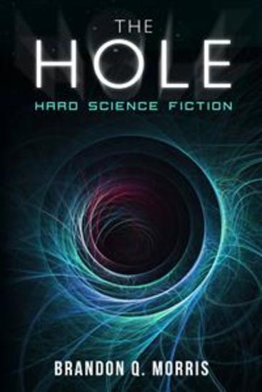 The Hole - Hard Science Fiction - cover