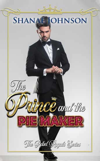 The Prince and the Pie Maker - A Sweet Royal Romance - cover
